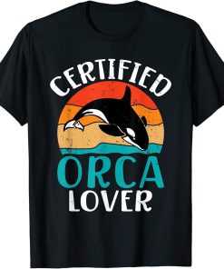 Certified Orca Lover Orca Whale T-Shirt