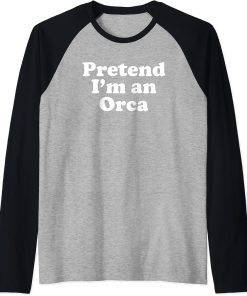 Pretend I"m An Orca Funny Lazy Easy Halloween Costume Raglan Baseball Tee