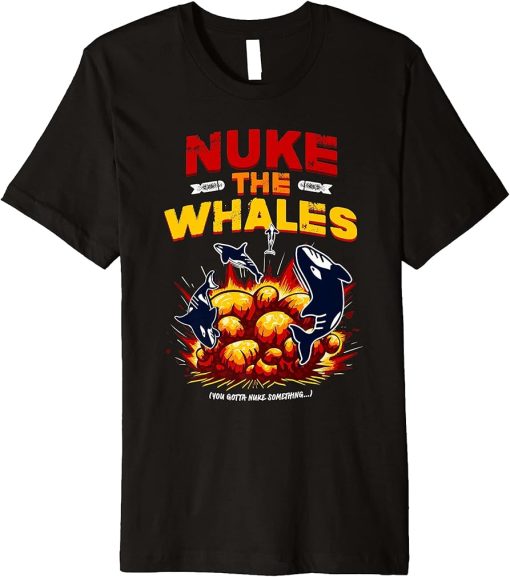 Nuke the whales - Exploding Orcas Premium T-Shirt